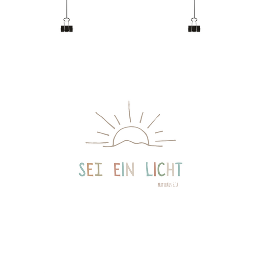 Sei ein Licht - Poster Din A4 (hoch) - wertvoll und geliebt 