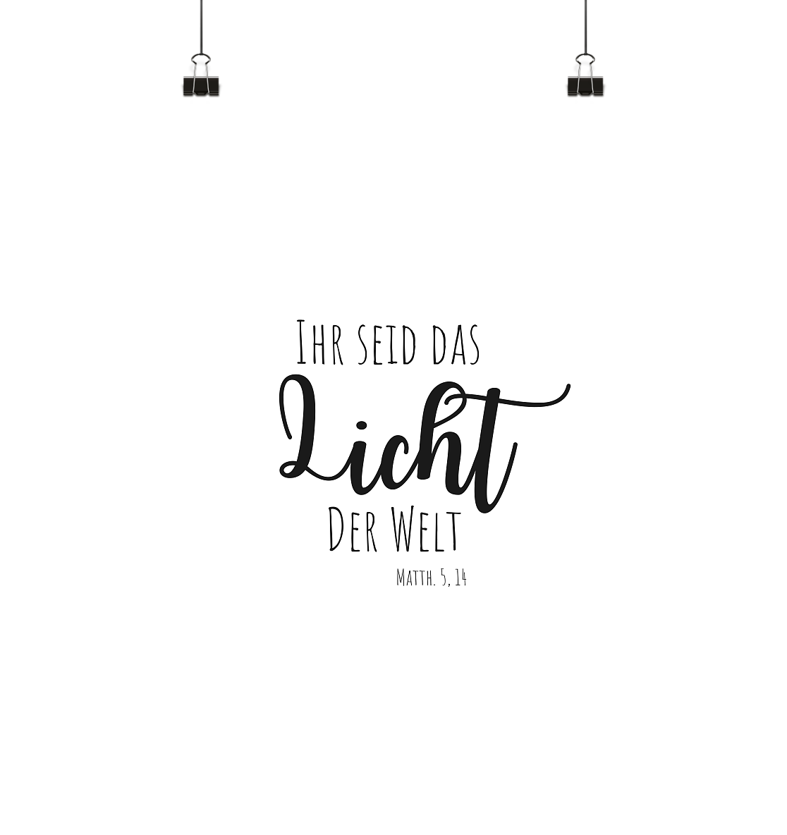 Ihr seid das Licht der Welt - Poster Din A4 (hoch) - wertvoll und geliebt 