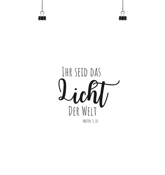 Ihr seid das Licht der Welt - Poster Din A4 (hoch) - wertvoll und geliebt 