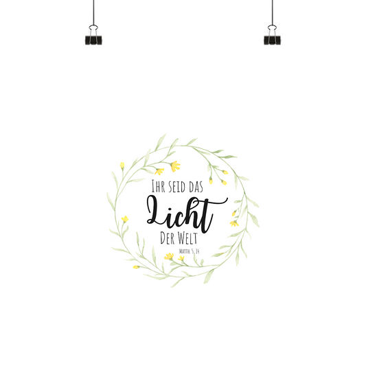 Licht der Welt - Poster Din A4 (hoch) - wertvoll und geliebt 