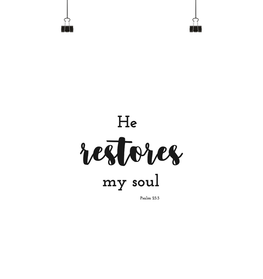 He restores my soul - Poster Din A4 (hoch) - wertvoll und geliebt 