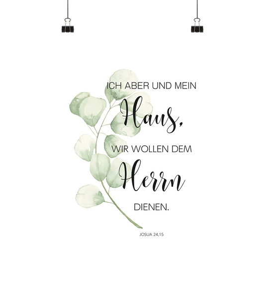Ich aber und mein Haus - Poster Din A4 (hoch) - wertvoll und geliebt 