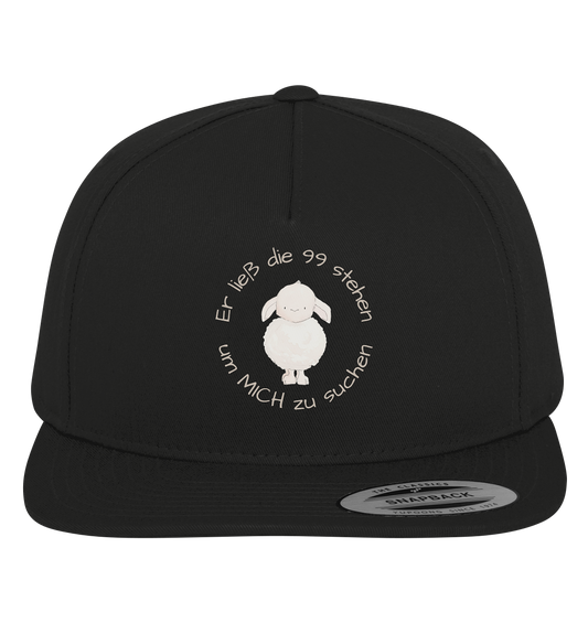 Er ließ die 99 stehen um Mich zu suchen - Premium Snapback - wertvoll und geliebt 