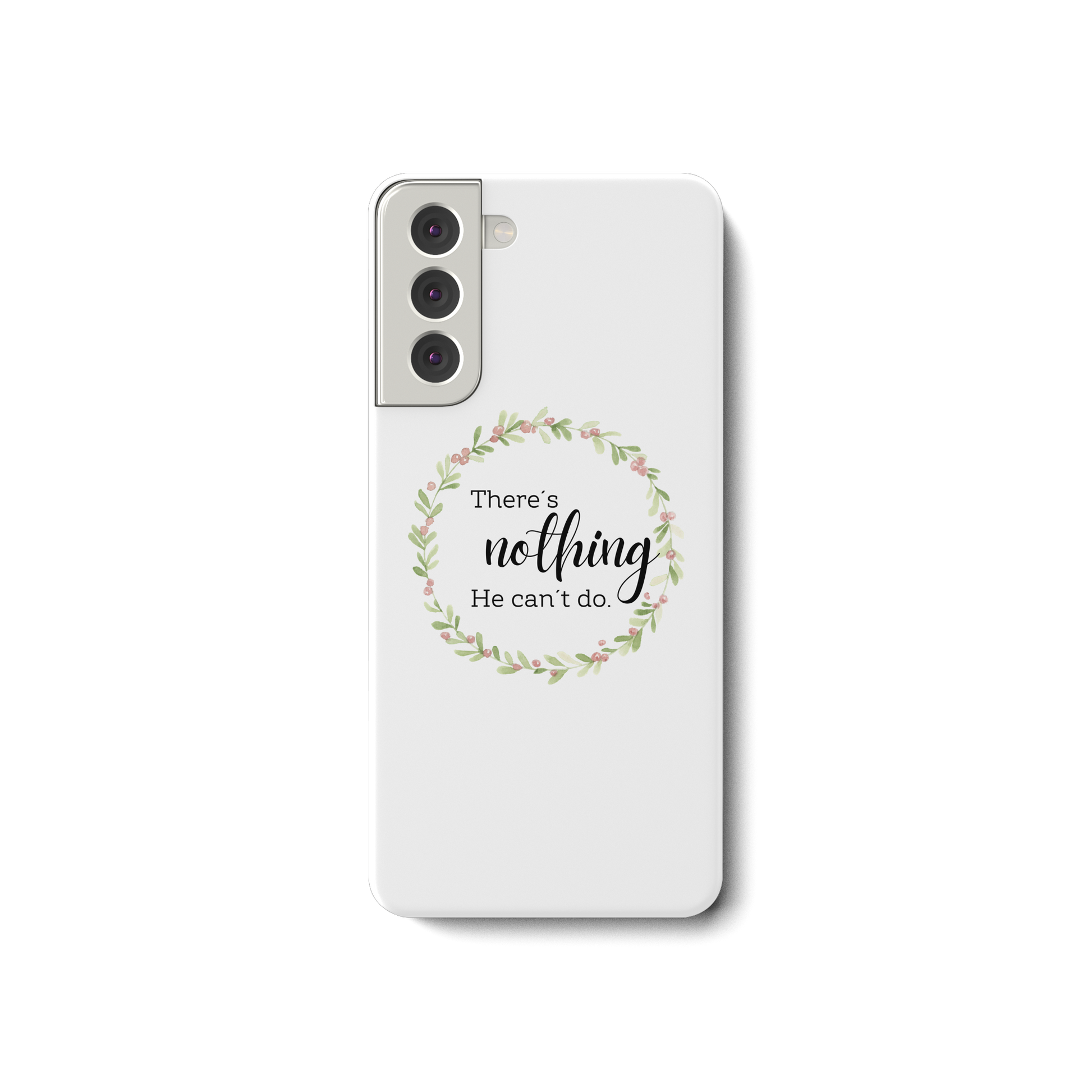 There´s nothing He can´t do - Samsung Galaxy S21 Handyhülle - wertvoll und geliebt 