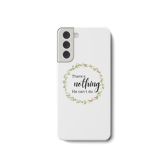There´s nothing He can´t do - Samsung Galaxy S21 Handyhülle - wertvoll und geliebt 