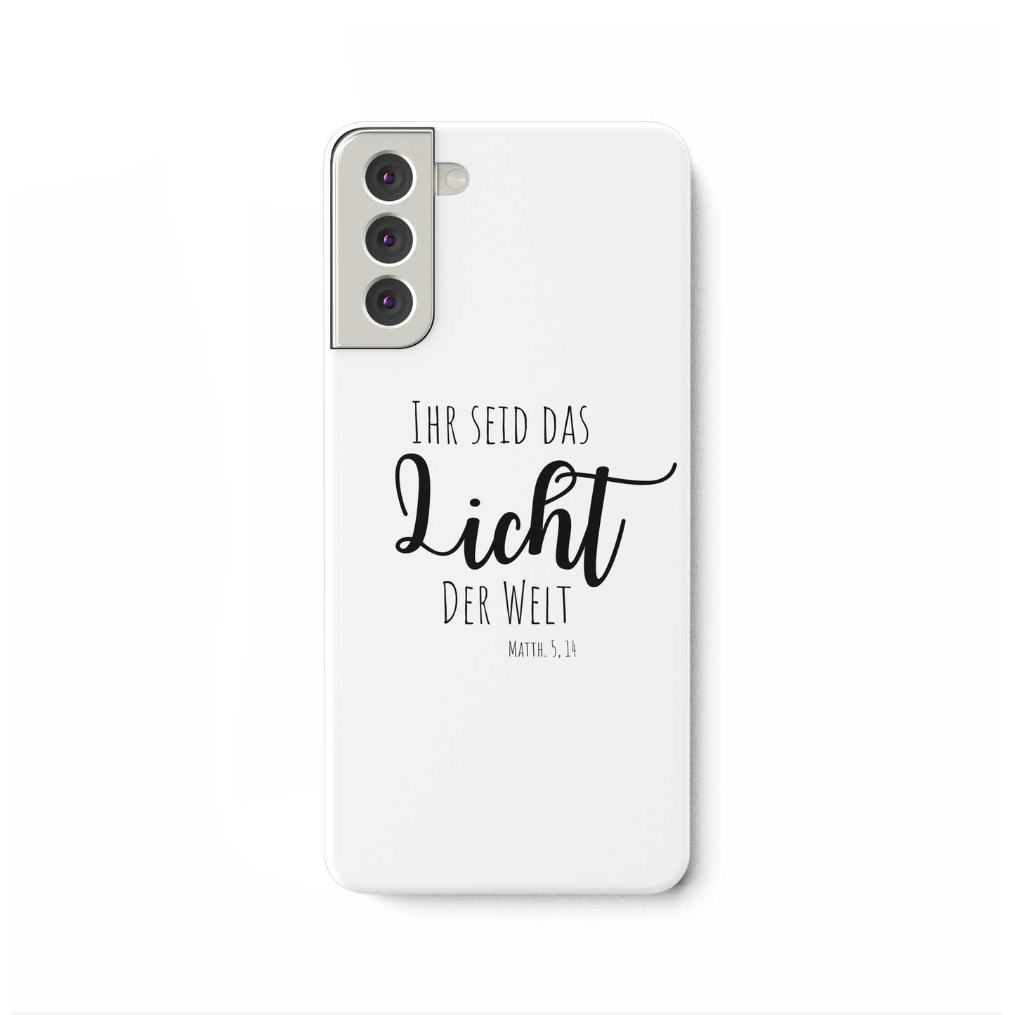 Ihr seid das Licht der Welt - Samsung Galaxy S21 Plus Handyhülle - wertvoll und geliebt 