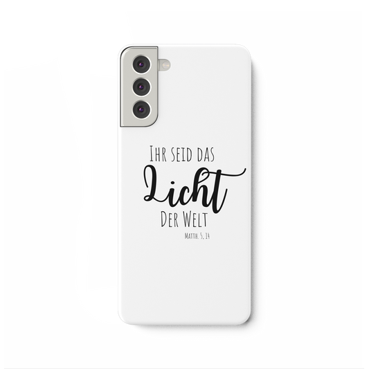 Ihr seid das Licht der Welt - Samsung Galaxy S21 Plus Handyhülle - wertvoll und geliebt 