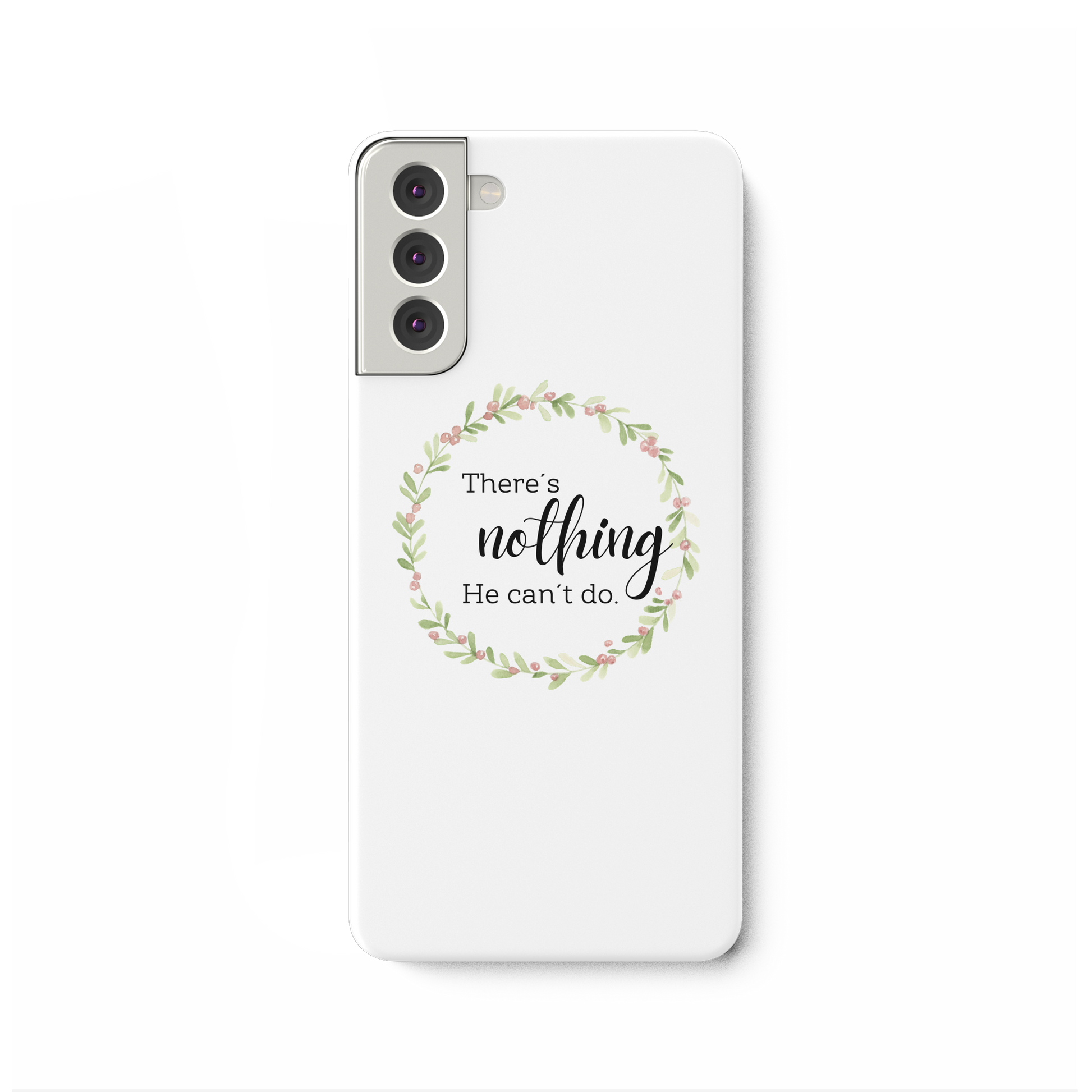 There´s nothing He can´t do - Samsung Galaxy S21 Plus Handyhülle - wertvoll und geliebt 