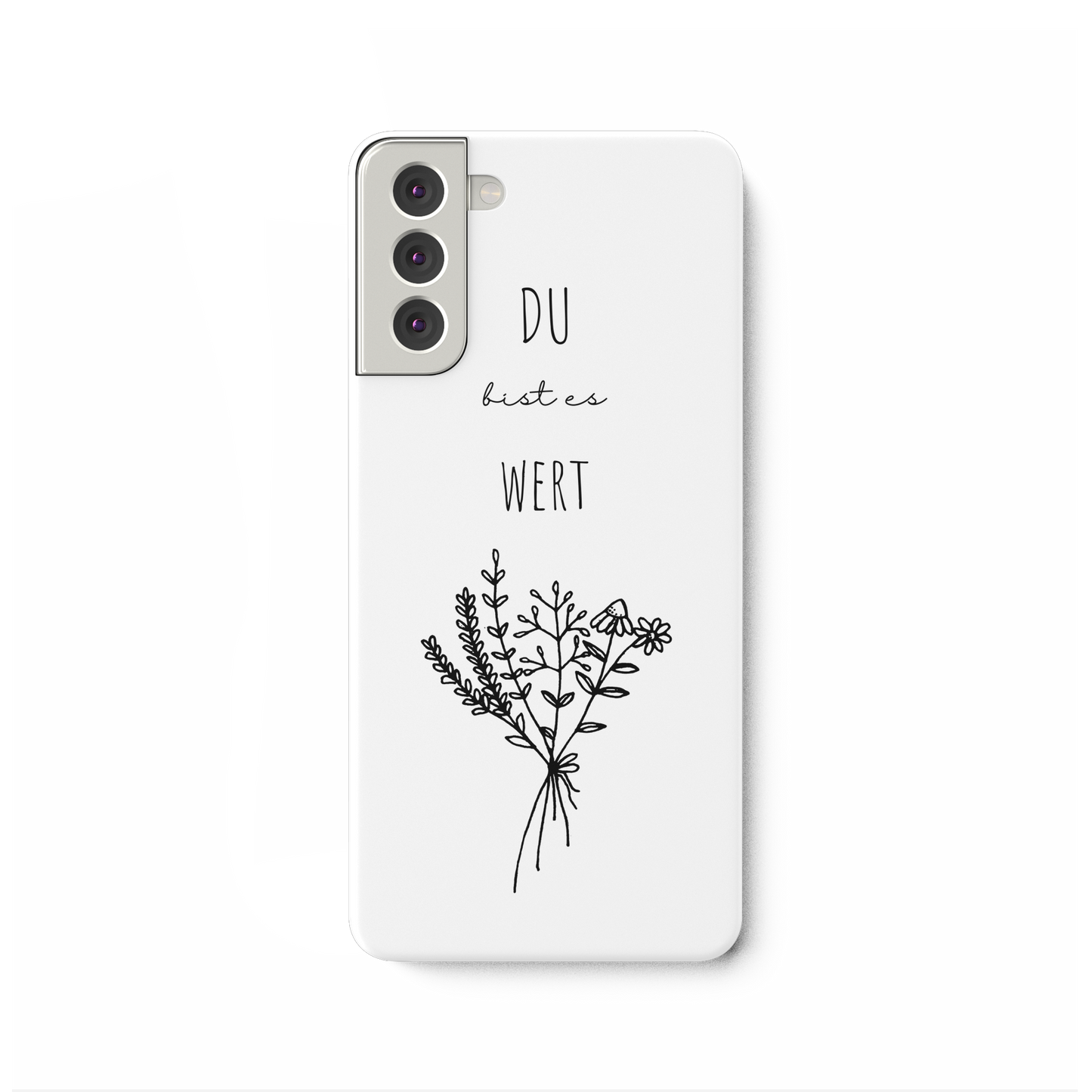 Du bist es wert - Samsung Galaxy S21 Plus Handyhülle - wertvoll und geliebt 