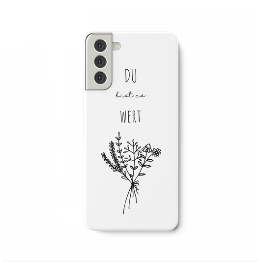 Du bist es wert - Samsung Galaxy S21 Plus Handyhülle - wertvoll und geliebt 