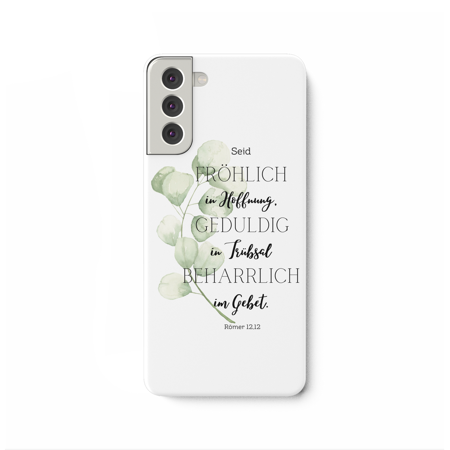 Römer 12,12 - Samsung Galaxy S21 Plus Handyhülle - wertvoll und geliebt 