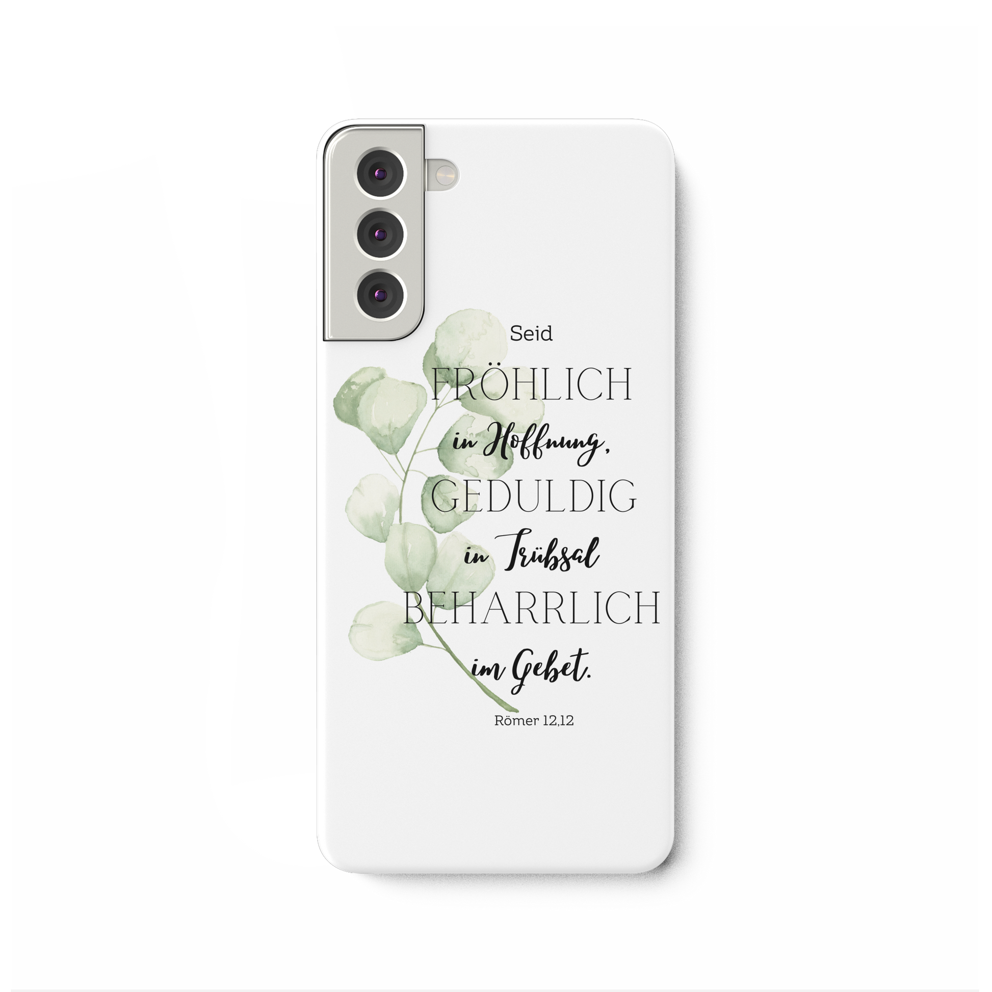 Römer 12,12 - Samsung Galaxy S21 Plus Handyhülle - wertvoll und geliebt 