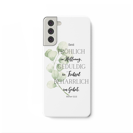 Römer 12,12 - Samsung Galaxy S21 Plus Handyhülle - wertvoll und geliebt 