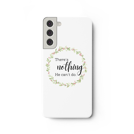 There´s nothing He can´t do - Samsung Galaxy S22 Plus Handyhülle - wertvoll und geliebt 