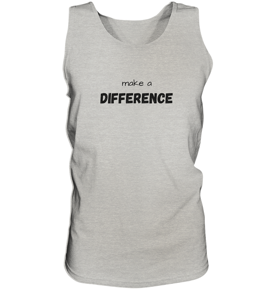 make a difference - Tank-Top - wertvoll und geliebt 