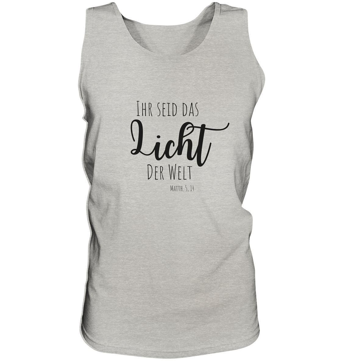 Ihr seid das Licht der Welt - Tank-Top - wertvoll und geliebt 