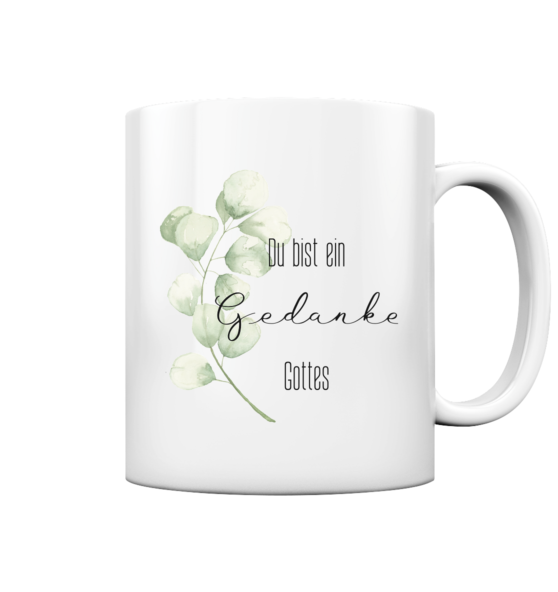 Du bist ein Gedanke Gottes - Tasse glossy - wertvoll und geliebt 