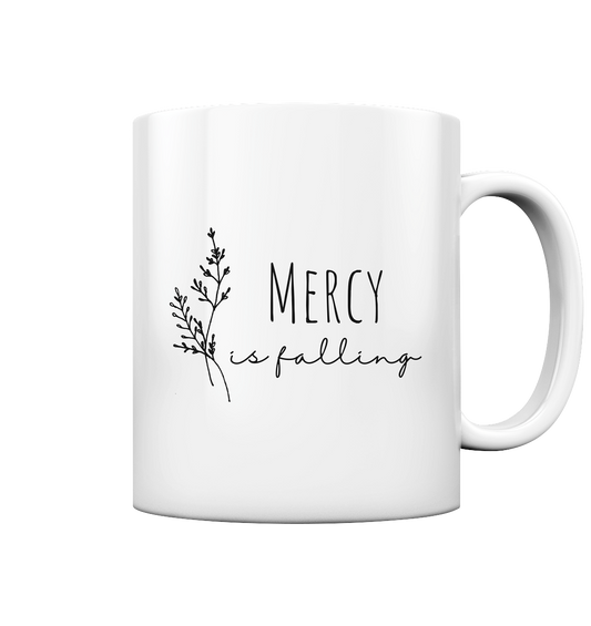 mercy is falling - Tasse glossy - wertvoll und geliebt 