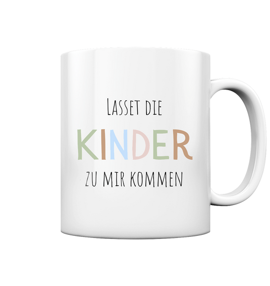 Lasset die Kinder zu mir kommen - Tasse glossy - wertvoll und geliebt 