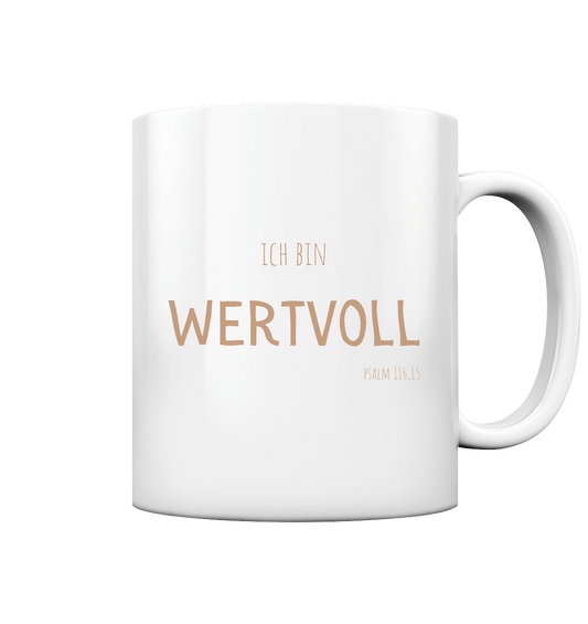 Wertvoll - Tasse glossy - wertvoll und geliebt 