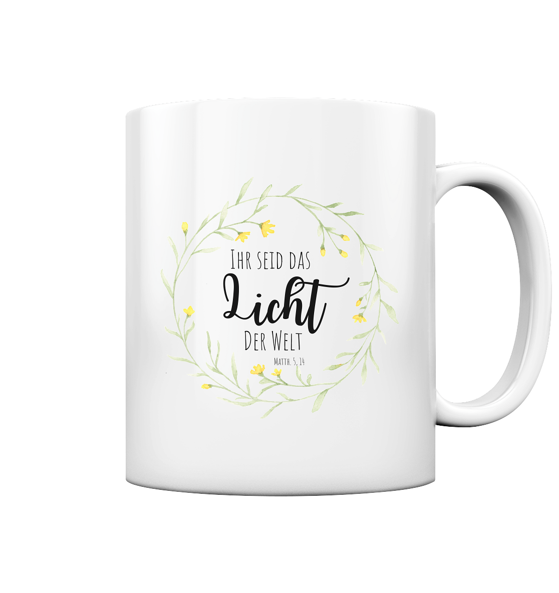 Licht der Welt - Tasse glossy - wertvoll und geliebt 