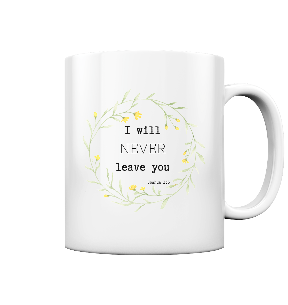 I will never leave you - Tasse glossy - wertvoll und geliebt 
