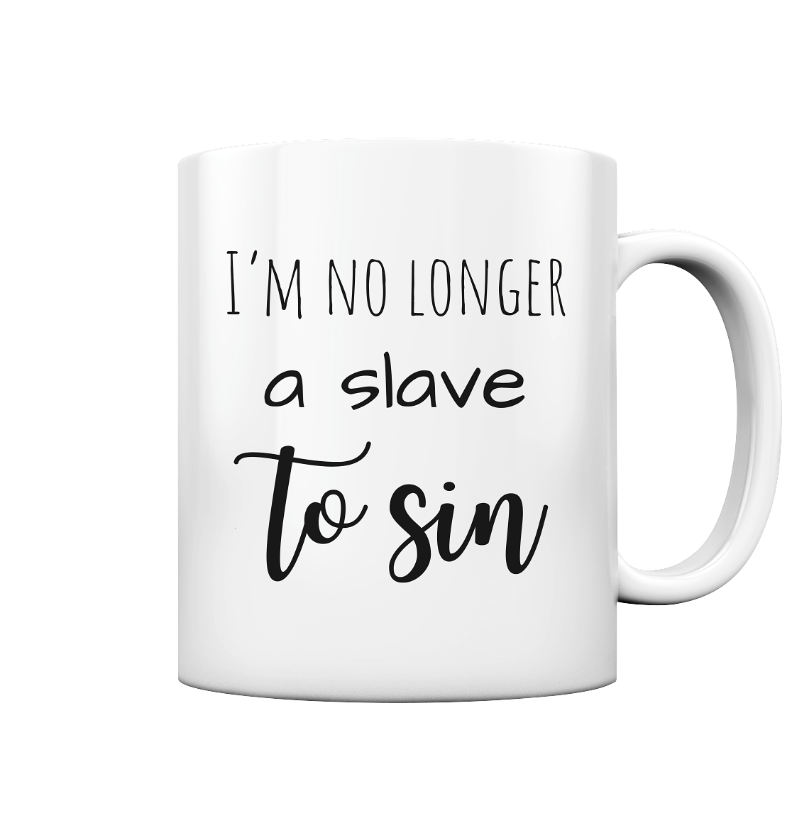 I´m no longer a slave to sin - Tasse glossy - wertvoll und geliebt 