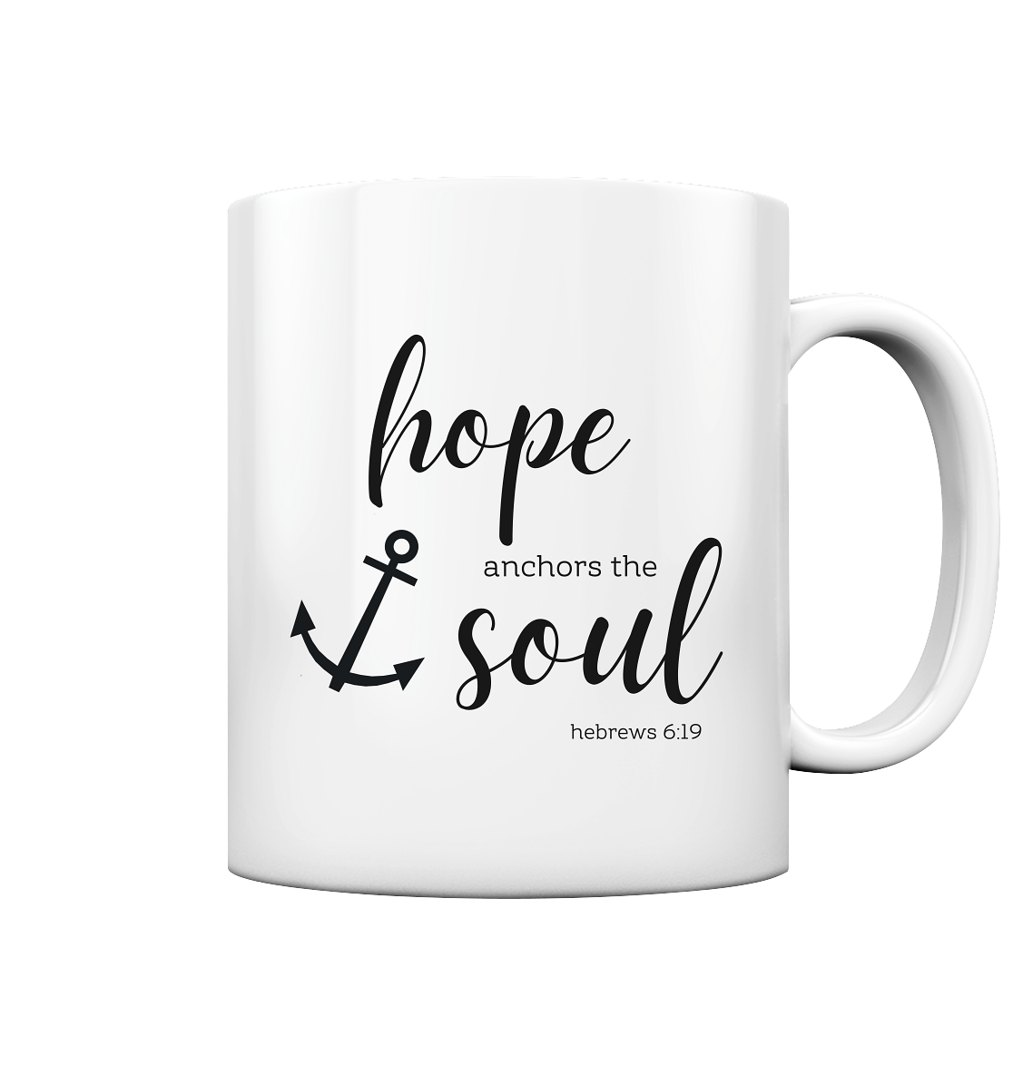 hope anchors the soul - Tasse glossy - wertvoll und geliebt 