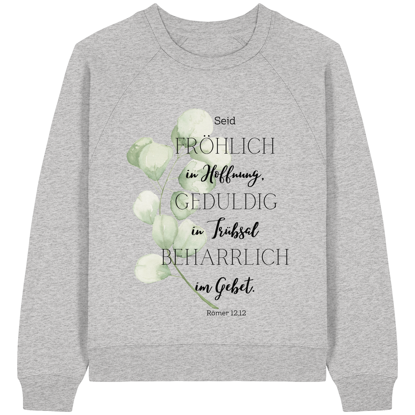 Römer 12,12 - Womens Organic Raglan Sweatshirt - wertvoll und geliebt 