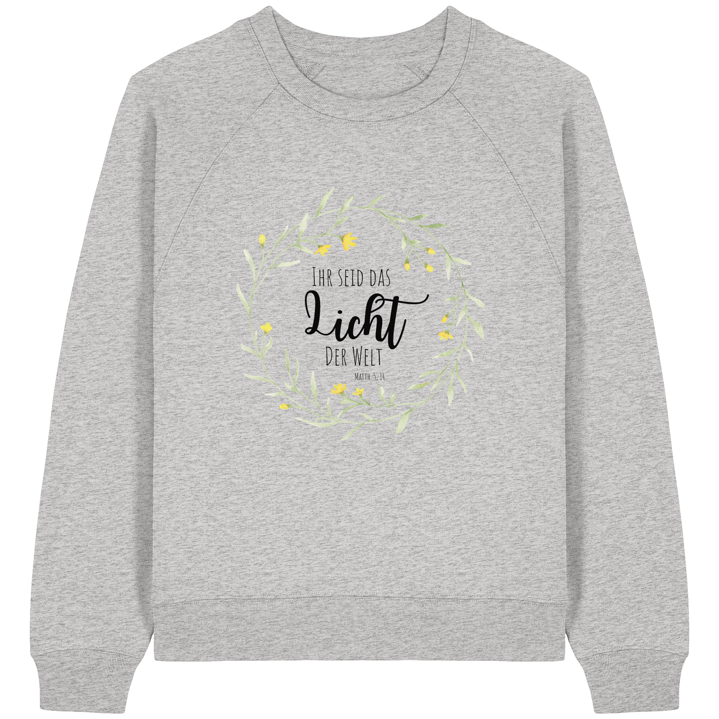 Licht der Welt - Womens Organic Raglan Sweatshirt - wertvoll und geliebt 