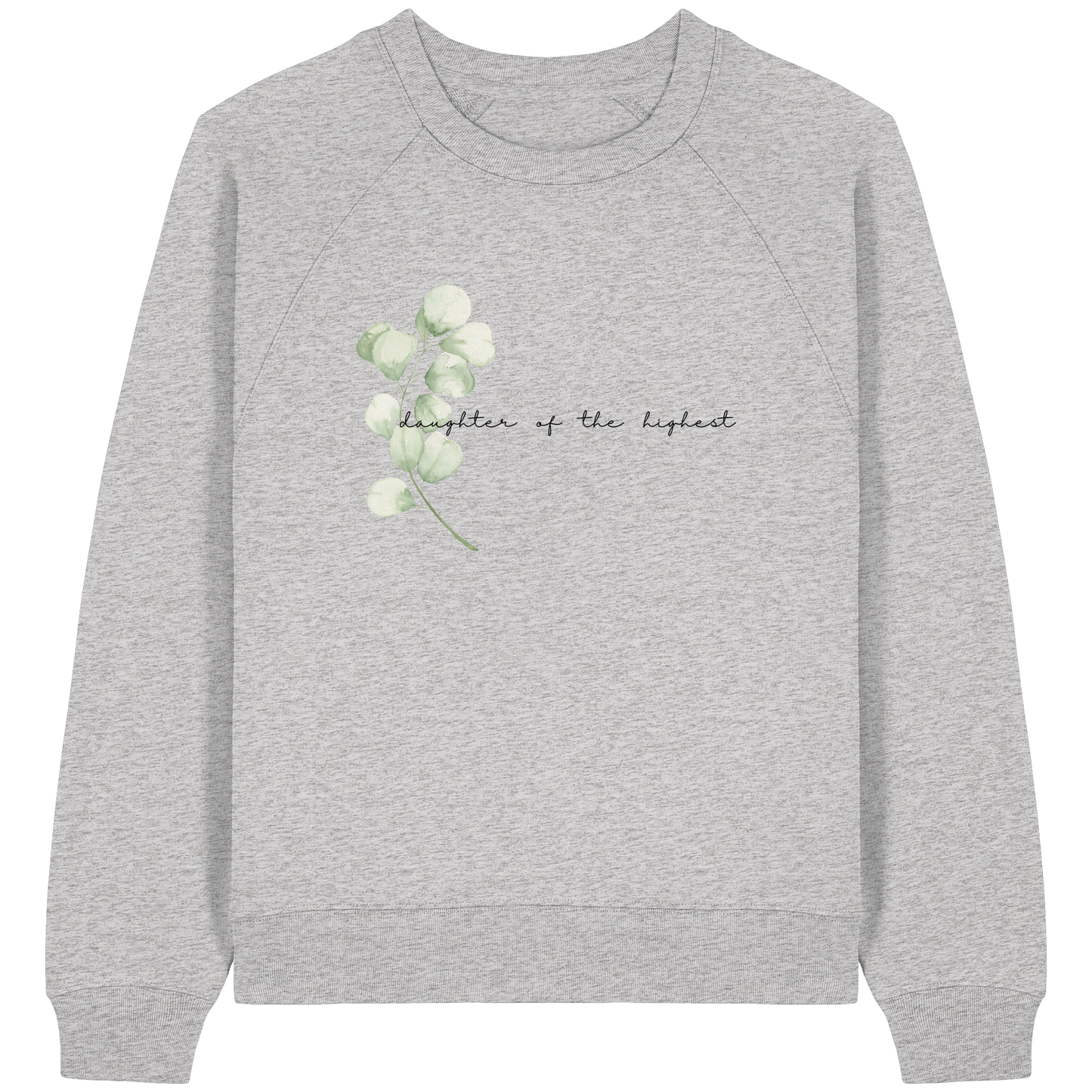 daughter of the highest - Womens Organic Raglan Sweatshirt - wertvoll und geliebt 