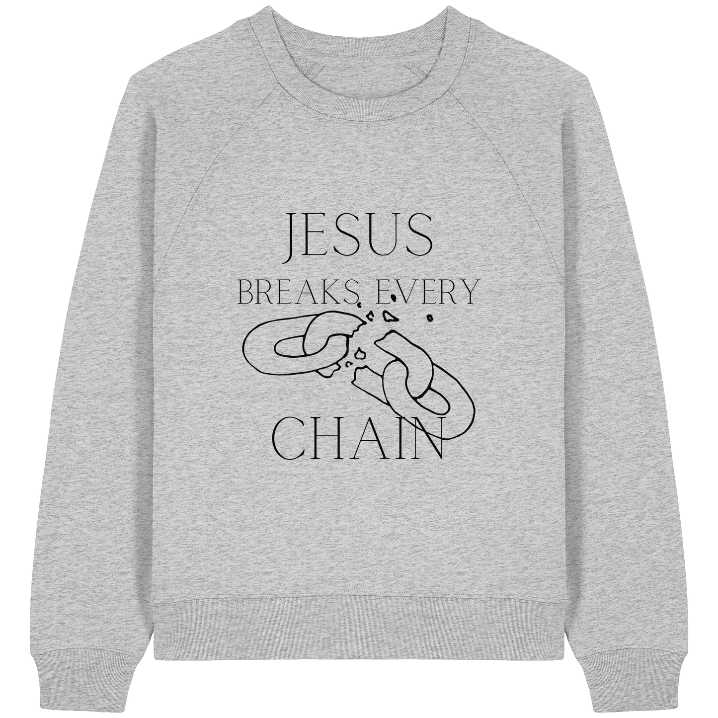break every chain - Womens Organic Raglan Sweatshirt - wertvoll und geliebt 