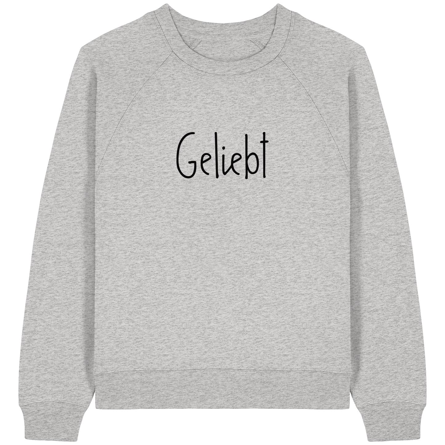 Geliebt - Womens Organic Raglan Sweatshirt - wertvoll und geliebt 