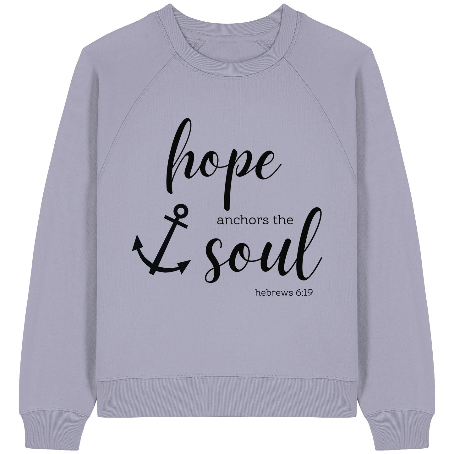 hope anchors the soul - Womens Organic Raglan Sweatshirt - wertvoll und geliebt 
