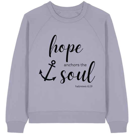 hope anchors the soul - Womens Organic Raglan Sweatshirt - wertvoll und geliebt 