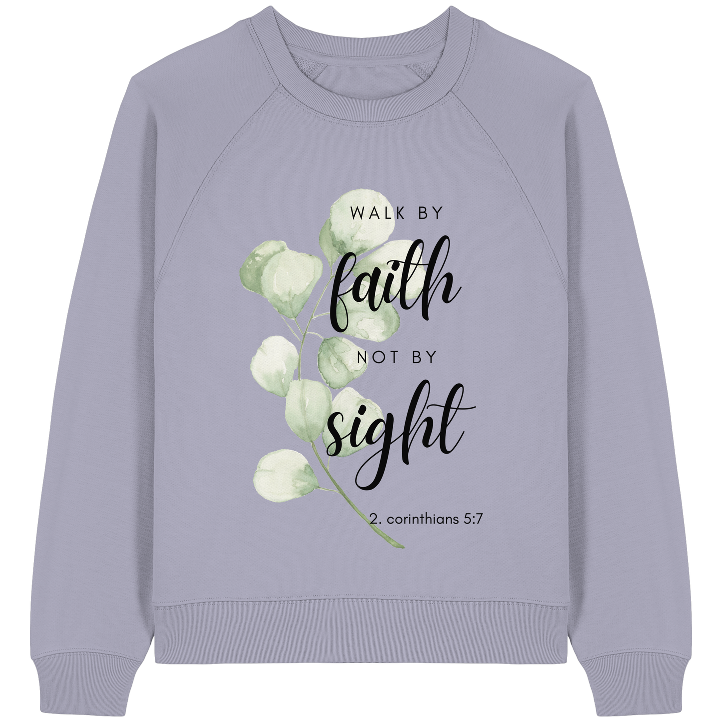 Walk by faith - Womens Organic Raglan Sweatshirt - wertvoll und geliebt 