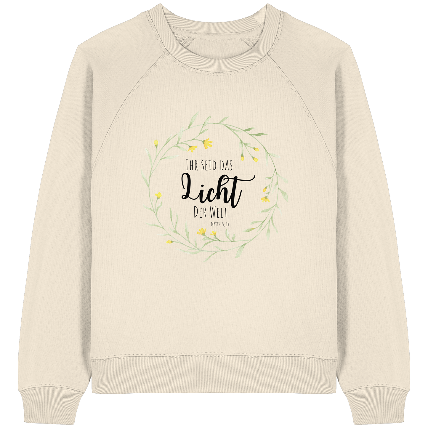 Licht der Welt - Womens Organic Raglan Sweatshirt - wertvoll und geliebt 