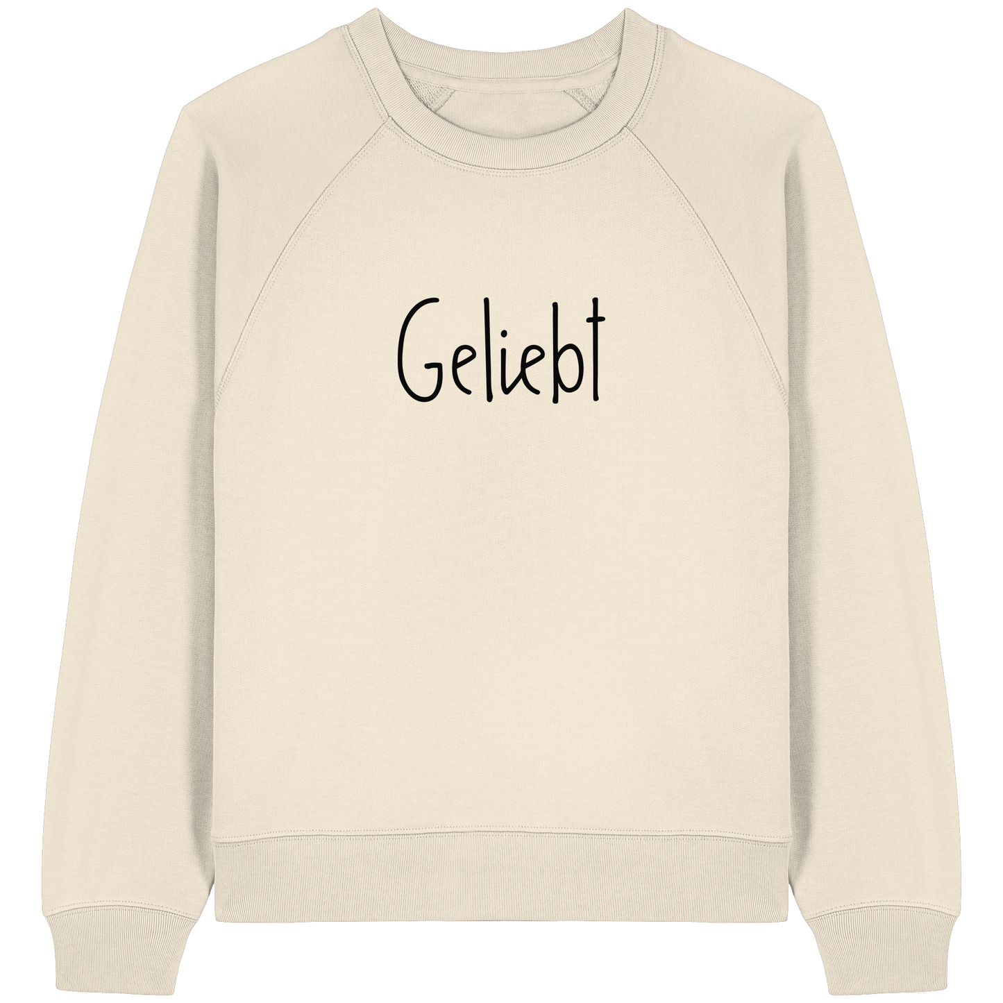 Geliebt - Womens Organic Raglan Sweatshirt - wertvoll und geliebt 